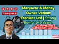 Manyavar Mohey Owner Vedant Fashions Ltd Strong Buy For 3 5 Years