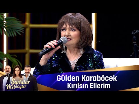 Gülden Karaböcek - KIRILSIN ELLERİM