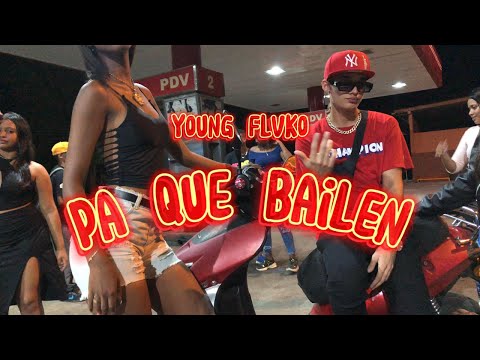 Young Flvko - Pa que bailen (official video)