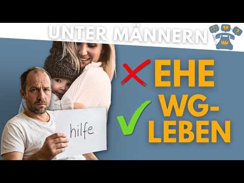 WG statt Ehe? ☹️ So holst du die Leidenschaft zurück | Unter Männern
