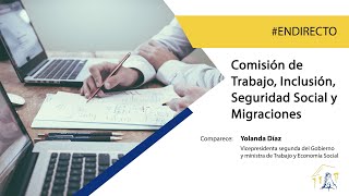 Comisión de Trabajo, Inclusión, Seguridad Social y Migraciones (26/09/2022)