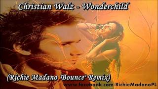 Christian Walz - Wonderchild (Richie Madano 'Bounce' Remix)