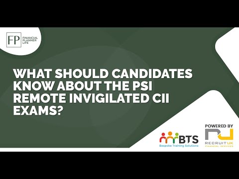 What you should know about PSI remote invigilated CII, R0 exams in 2021