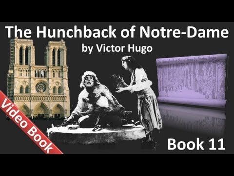 , title : 'Book 11 - The Hunchback of Notre Dame Audiobook by Victor Hugo (Chs 1-4)'