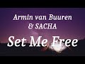 Armin van Buuren & SACHA - Set Me Free (lyrics)