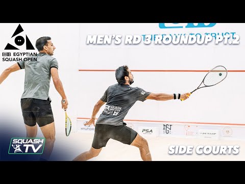 Squash: CIB Egyptian Open 2021 - Men's Rd 3 Side Court Roundup [Pt.2]