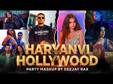 Haryanvi X Hollywood Party Mashup - Deejay Rax | Best of Haryanvi & Hollywood | Party Dance Mashup