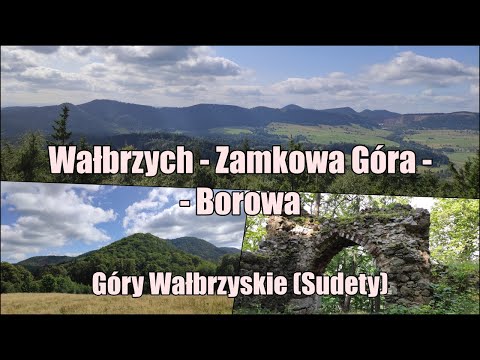 Wałbrzych - Zamkowa Góra - Borowa - Góry Wałbrzyskie