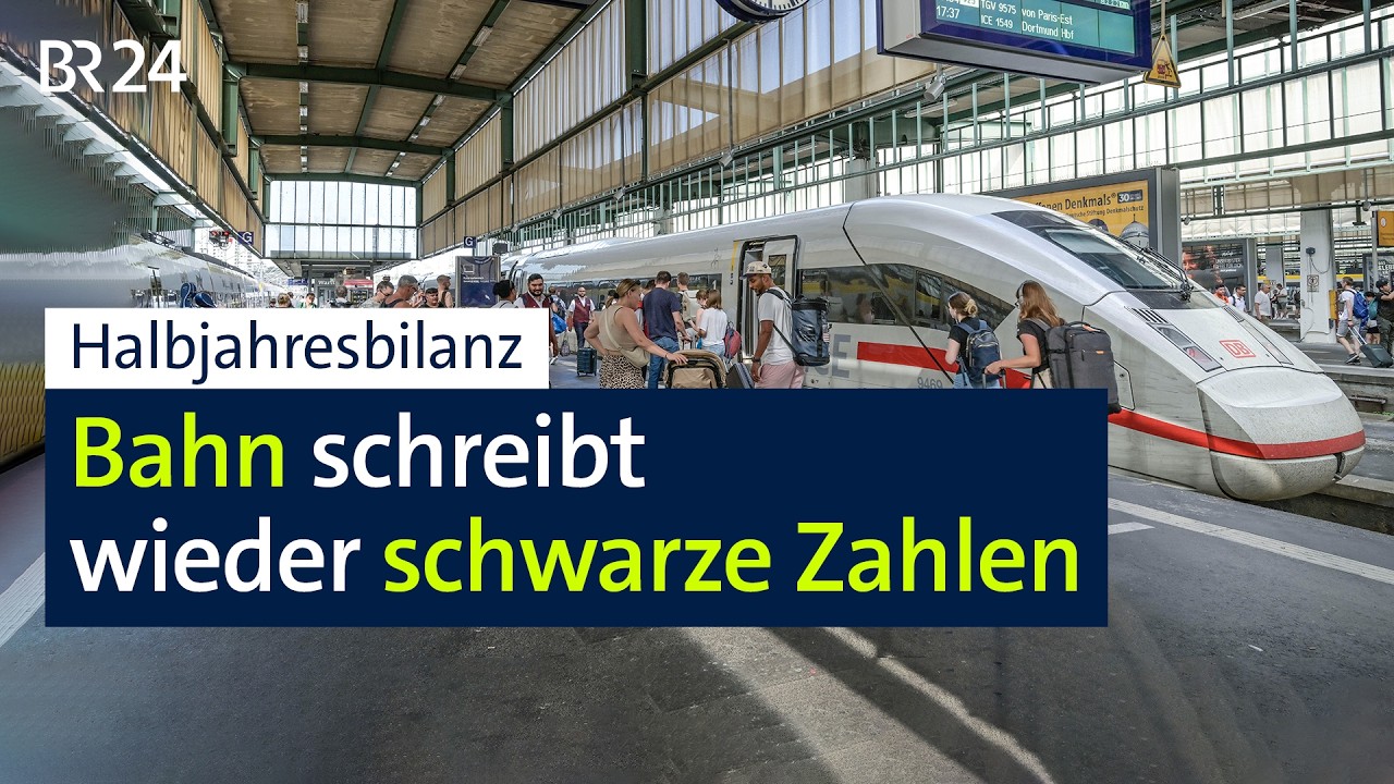 Halbjahresbilanz: Bahn schreibt schwarze Zahlen | BR24