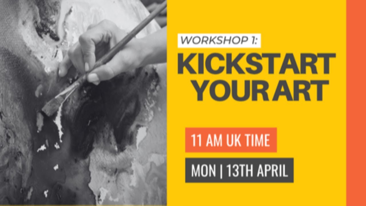 KICKSTART YOUR ART | WORKSHOP 1