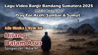 Download lagu Lost in the Flow–A Sad Song About the Flash Floods in Aceh, West Sumatra, and North Sumatra mp3