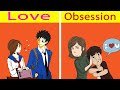 7 Main Differences Between Love And Obsession Animated Video
