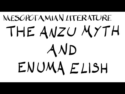 Mesopotamian Literature: Anzu and Enuma Elish Comparison