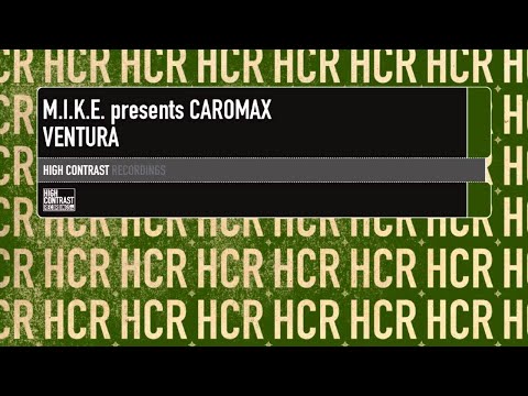M.I.K.E. Presents Caromax - Ventura (Club Mix) [High Contrast Recordings]