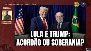 Lula e Trump conversam e marcam reunião sobre tarifas e crime organizado | 21.08