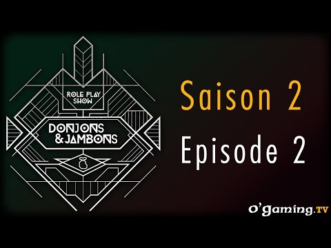 Donjons&Jambons - S02 / Épisode deuxième