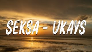 Download lagu Seksa - Ukays (Lirik) mp3 Download lagu Seksa - Ukays (Lirik) mp3