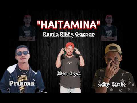 HAITAMINA Remix | Rikhy Gazpar