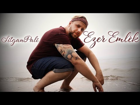SitganPali - Ezer emlék (videoklip2019)