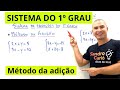 SISTEMA DE EQUAÇÕES DO 1º GRAU MÉTODO DA ADIÇÃO