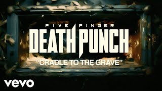 Five Finger Death Punch - Cradle To The Grave (Official Lyric Video)