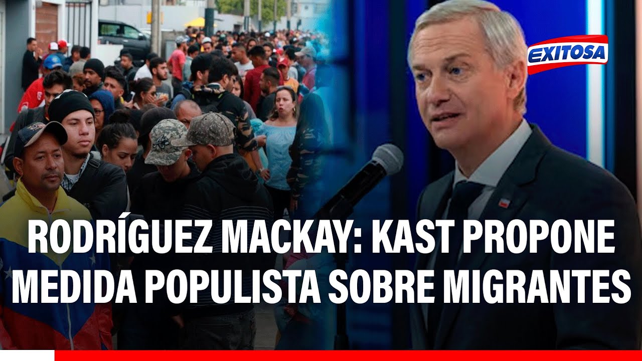 🔴🔵 José Antonio Kast propone CORREDOR MIGRATORIO ante crisis: Medida es populista, señala R.Mackay