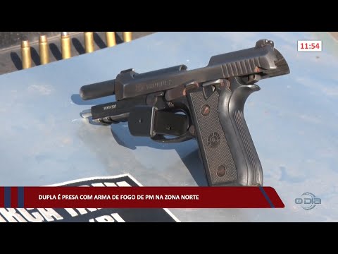 Dupla é presa com arma de fogo de PM na zona norte 09 09 2022