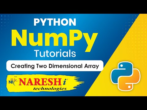 Creating Two Dimensional Array In Numpy Numpy In Python Tutorial Naresh It