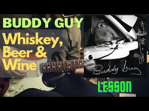 Buddy Guy - Whiskey, Beer & Wine (guitar lesson w/TAB)