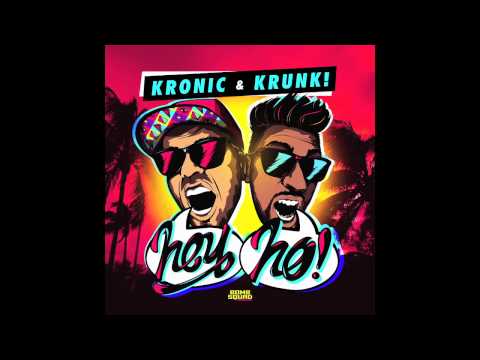 Kronic & Krunk! - Hey Ho (Original Mix)