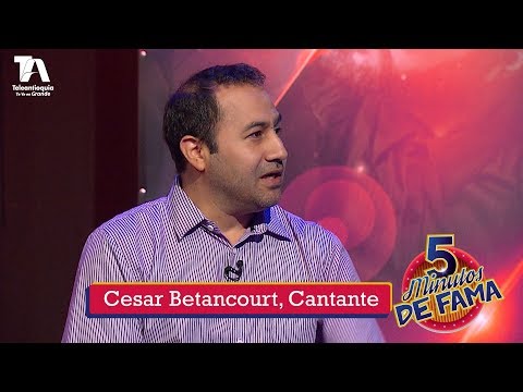 5 Minutos de Fama, Cesar Betancourt, Cantante - Teleantioquia