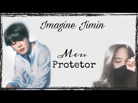 IMAGINE JIMIN MEU PROTETOR EP 7