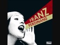 Evil And Heathen - Franz Ferdinand 