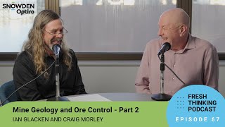 Episode 67: Mining Geology and Ore Control - Part 2
