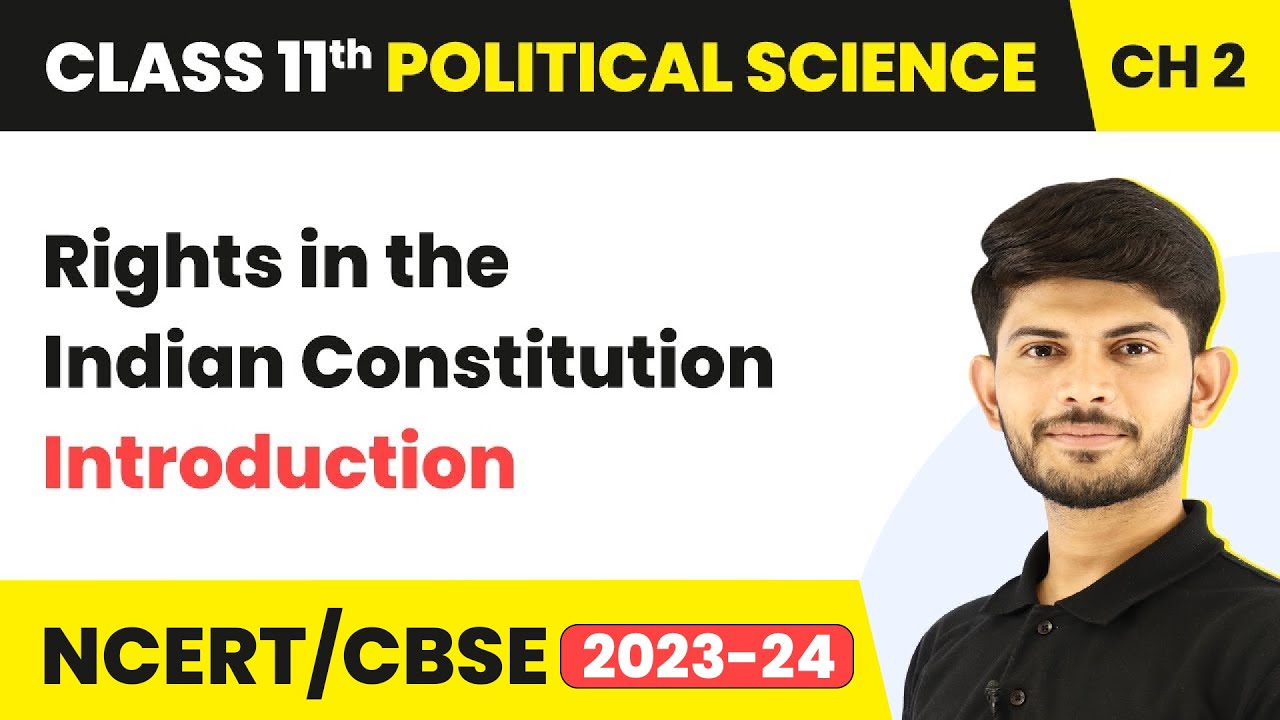 Introduction - Rights in the Indian Constitution | Class 11 Political Science