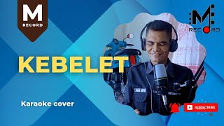 Download lagu Kebelet | Karaoke Cover mp3