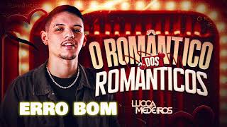 ERRO BOM - LUCCA MEDEIROS
