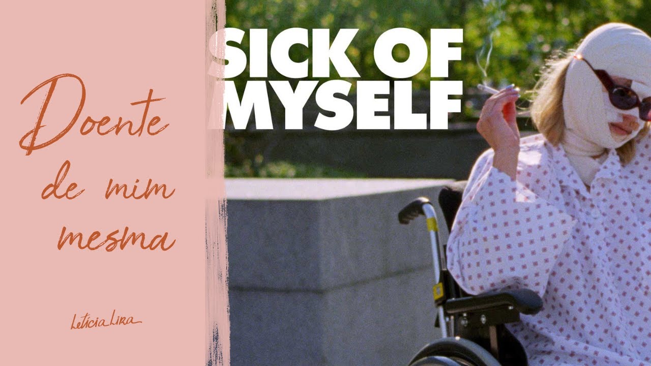 Filme DOENTE DE MIM MESMA (Sick of myself): reflexões sobre o narcisismo | Psicóloga Letícia Lira