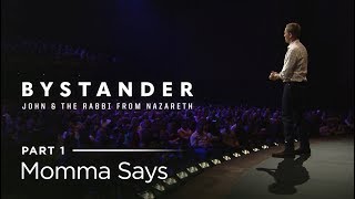 Bystander, Part 1: Momma Says // Andy Stanley