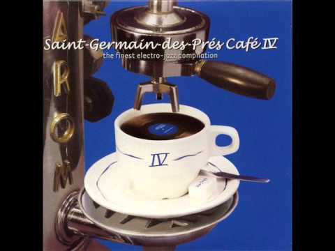 Saint-Germain-des-Pres Cafe Vol. 4