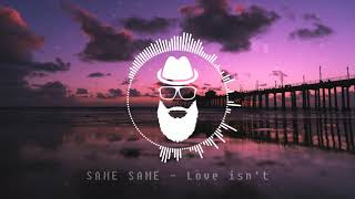 Same Same - Love isn&#39;t