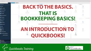 Back to the Basics. That is Bookkeeping Basics! An Intro to QuickBooks.
