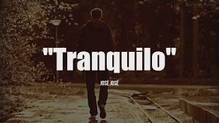 José José - Tranquilo, pista karaoke