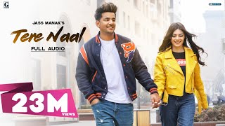 Tere Naal : Jass Manak (Official Song) Latest Punj