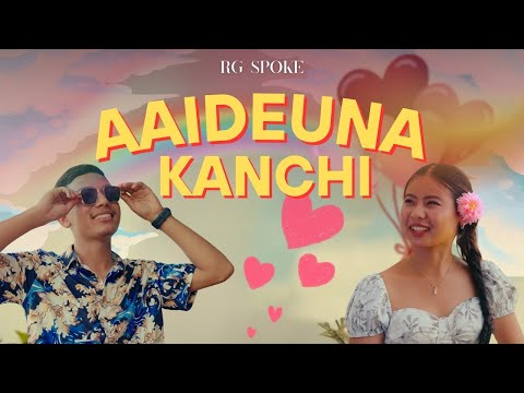 RG SPOKE - AAIDEU NA KANCHI (OFFICIAL MUSIC VIDEO)