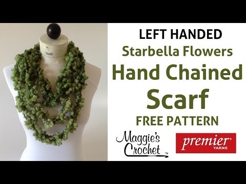 5 Minute Starbella Flowers Hand Chained Scarf (Singe & Double) - Left Handed
