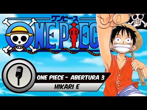 One Piece - Abertura 3 em Português (BR) - Hikari E