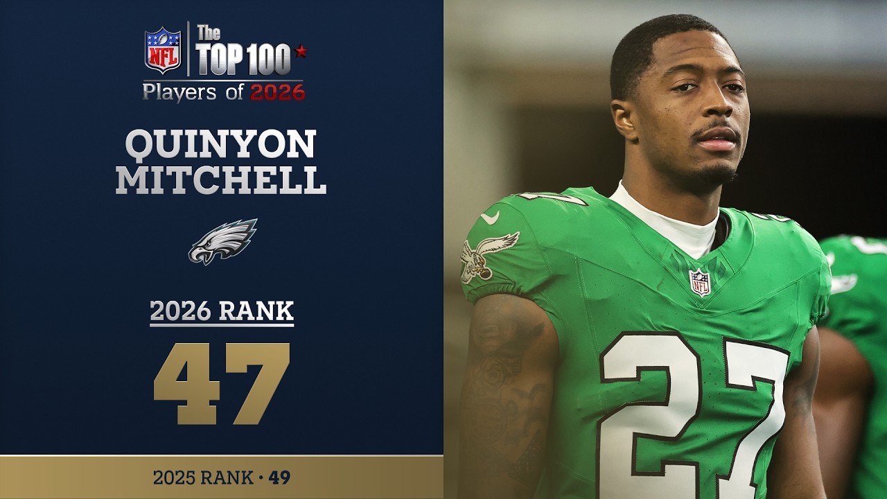47: Quinyon Mitchell (DB, Eagles) | Top 100 Players of 2026