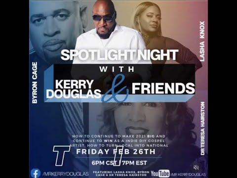 Kerry Douglas Presents Gospel Mix Live Spotlight NIght: Bryon Cage, Lasha' Knox and more....