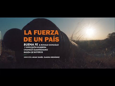 "La fuerza de un país" - Buena Fe